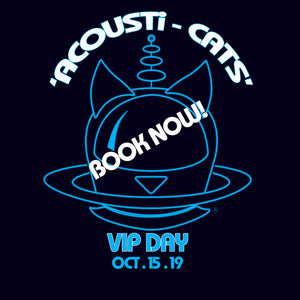 ACOUSTi-CATS VIP EVENT (DAY 1) 15th Oct 2019