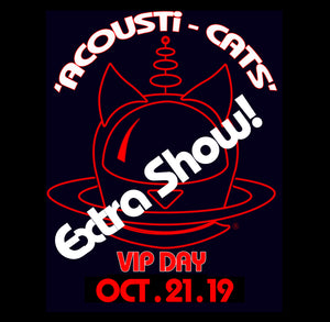 ACOUSTi-CATS VIP EVENT (DAY 3) 21st Oct 2019