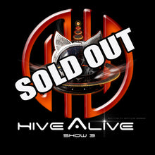 Load image into Gallery viewer, HIVE ALIVE! ViP 2022 - 3 NEW SHOWS!